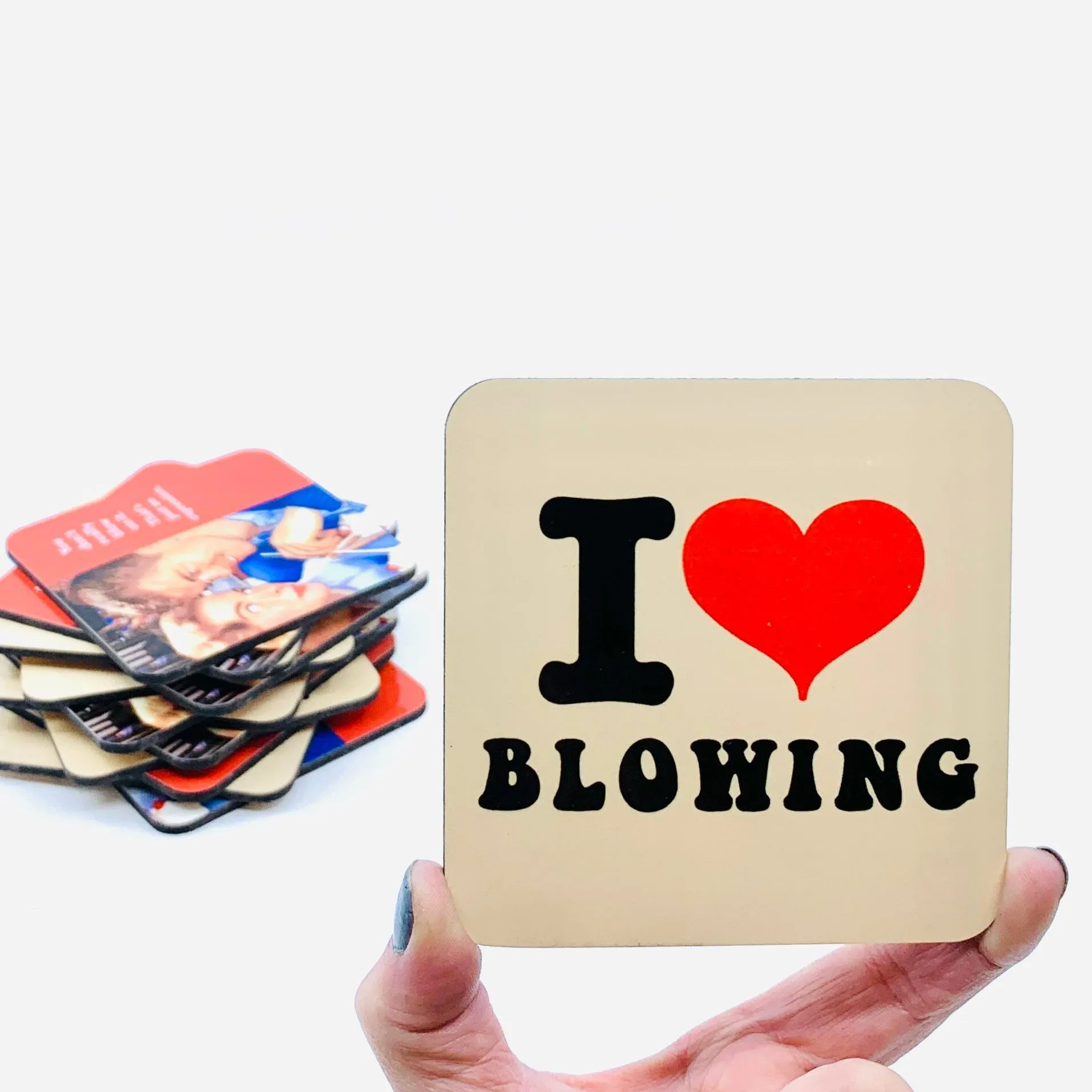 "I Love Blowing" Coasters
